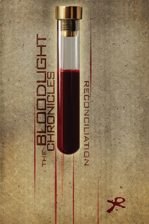 [Bloodlight Chronicles 01] • Reconciliation